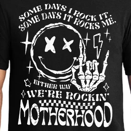 WeRe Rocking Motherhood Some Days I Rock It Funny Mama Gift Pajama Set