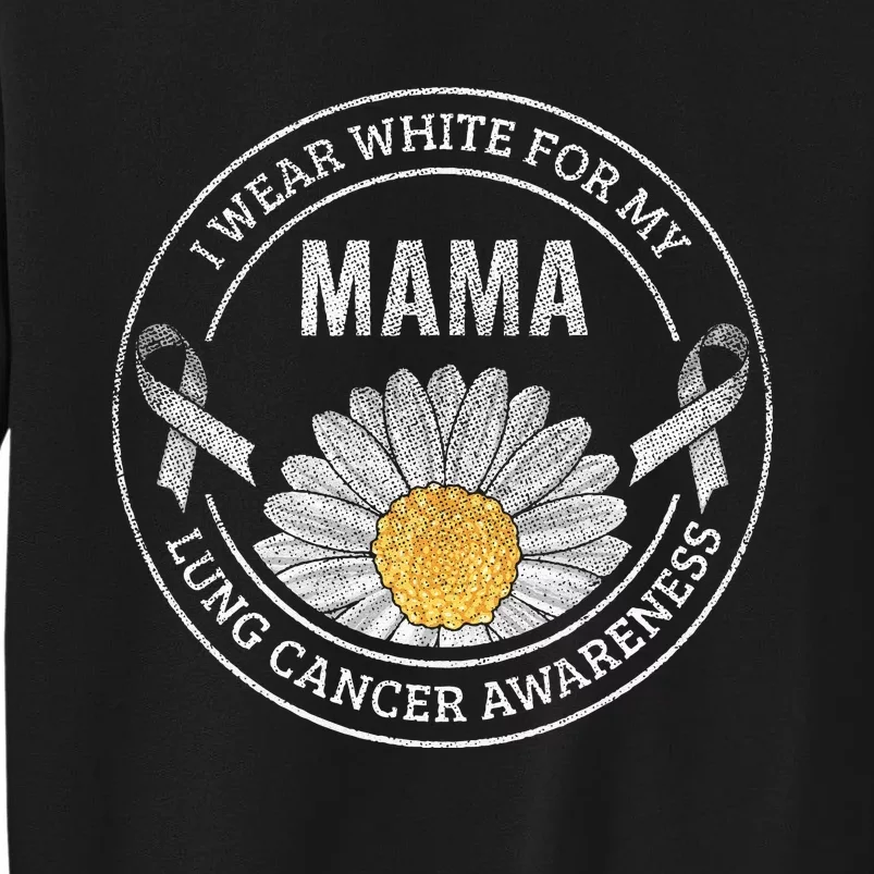 White Ribbon Mama Lung Cancer Awareness Gift Tall Sweatshirt