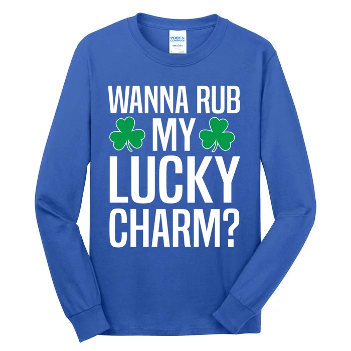 Wanna Rub My Lucky Charm St Patricks Day Irish Adult Humor Gift Tall Long Sleeve T-Shirt