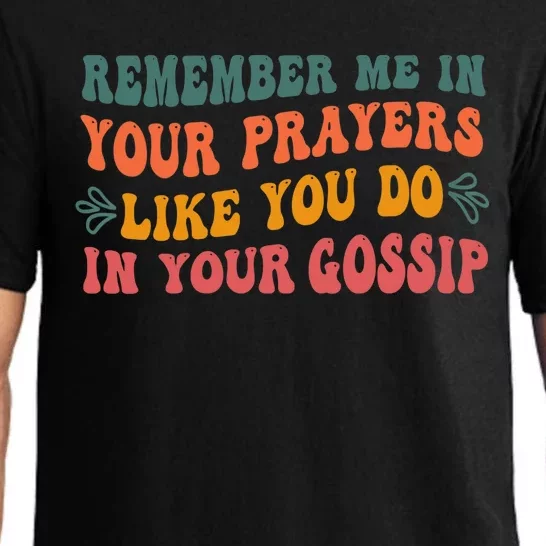 Wo Remember Me In Your Prayers Like You Do In Your Gossip V-Neck Pajama Set