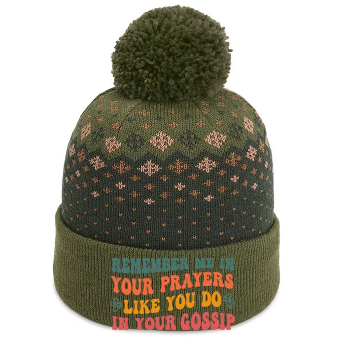 Wo Remember Me In Your Prayers Like You Do In Your Gossip V-Neck The Baniff Cuffed Pom Beanie