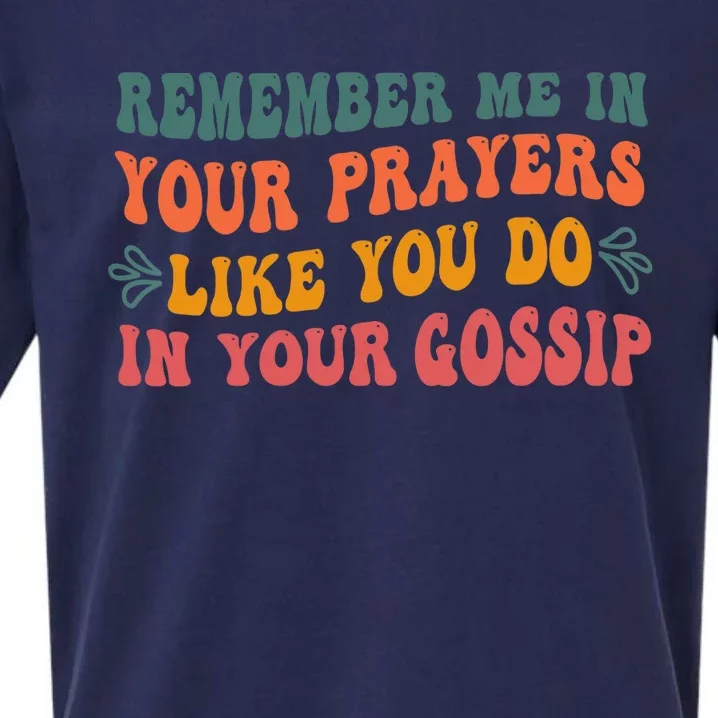 Wo Remember Me In Your Prayers Like You Do In Your Gossip V-Neck Sueded Cloud Jersey T-Shirt