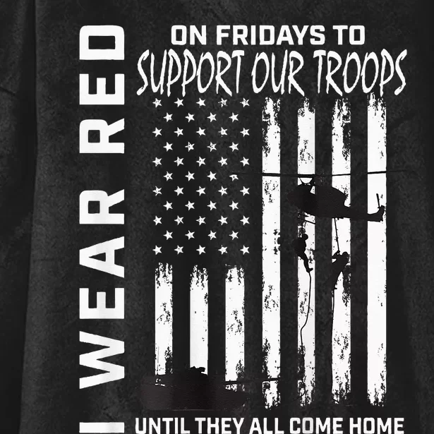 Wear Red On Fridays Military Veteran Support Our Troops Flag Hooded Wearable Blanket