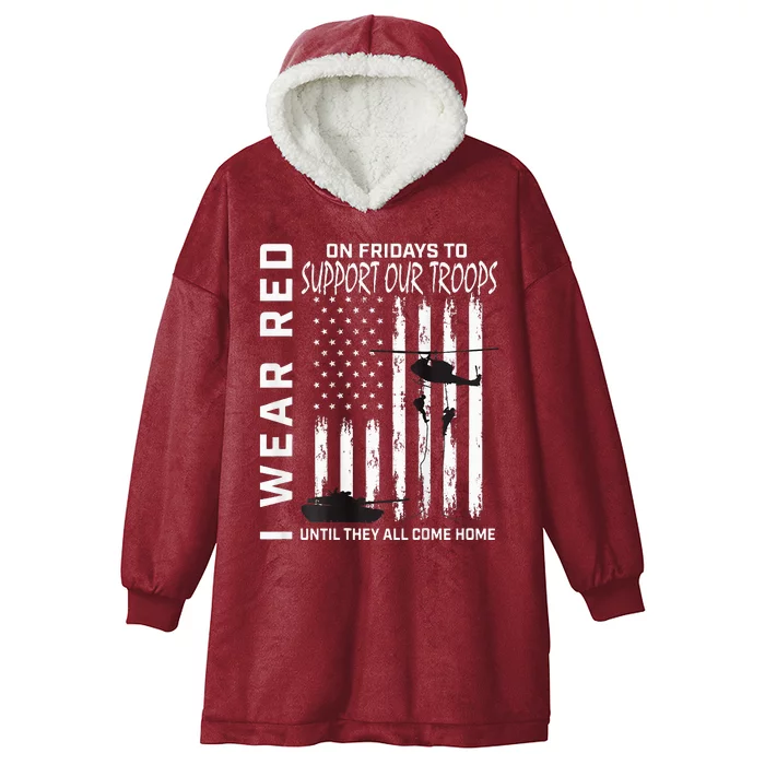 Wear Red On Fridays Military Veteran Support Our Troops Flag Hooded Wearable Blanket