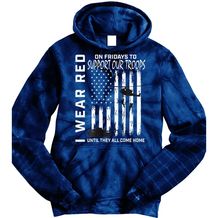 Wear Red On Fridays Military Veteran Support Our Troops Flag Tie Dye Hoodie