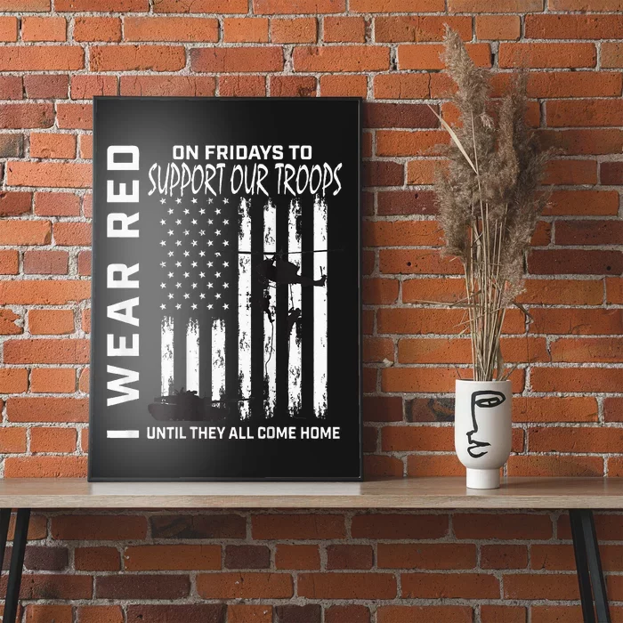 Wear Red On Fridays Military Veteran Support Our Troops Flag Poster