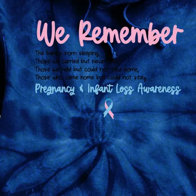 We Remember Pregnant Infant Loss Awareness Pink Blue Ribbon Tie Dye Hoodie