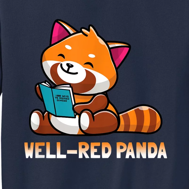 Well Red Panda , Bookworm Reading Books Panda Sweatshirt