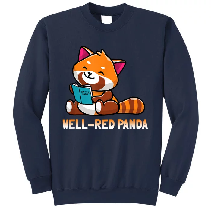 Well Red Panda , Bookworm Reading Books Panda Sweatshirt