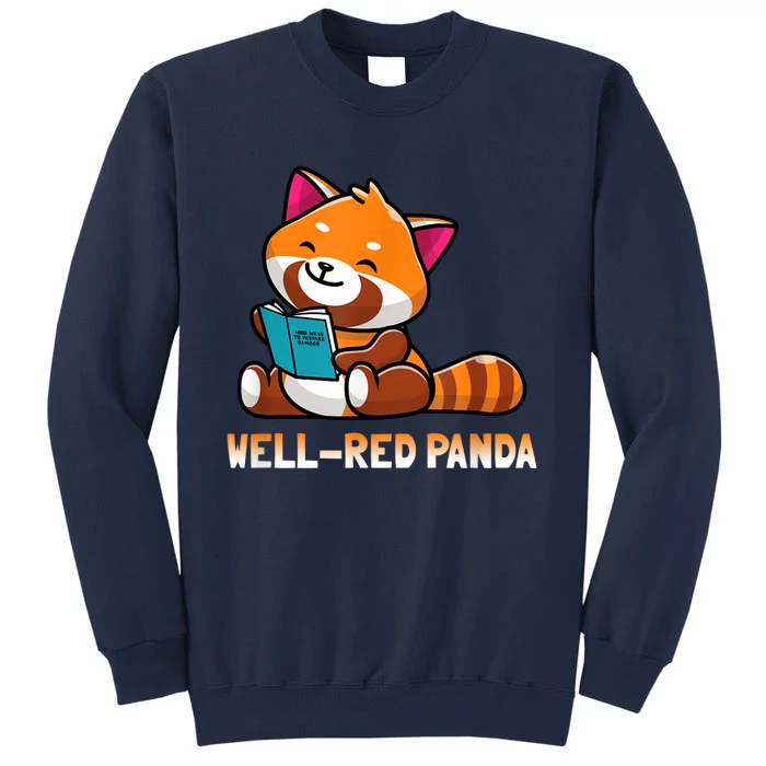 Well Red Panda , Bookworm Reading Books Panda Tall Sweatshirt