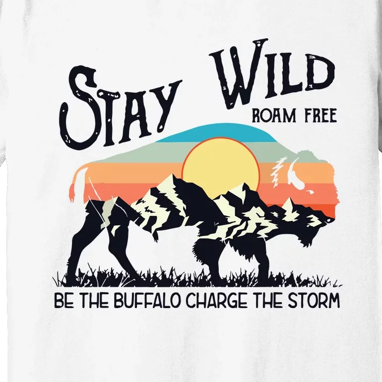 W4Mx Retro Stay Wild Roam Free The Buffalo Charge The Storm Premium T-Shirt