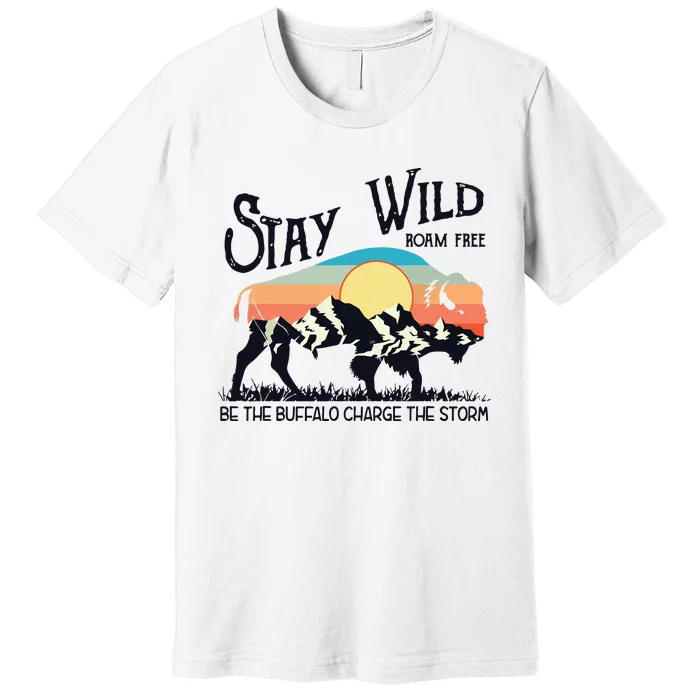 W4Mx Retro Stay Wild Roam Free The Buffalo Charge The Storm Premium T-Shirt