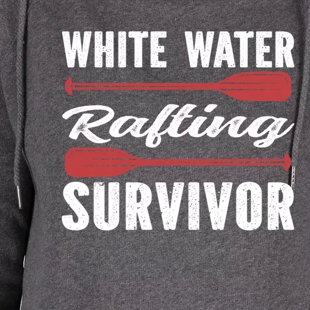 Whitewater Rafting Survivor White Water Rafting Gift Womens Funnel Neck Pullover Hood