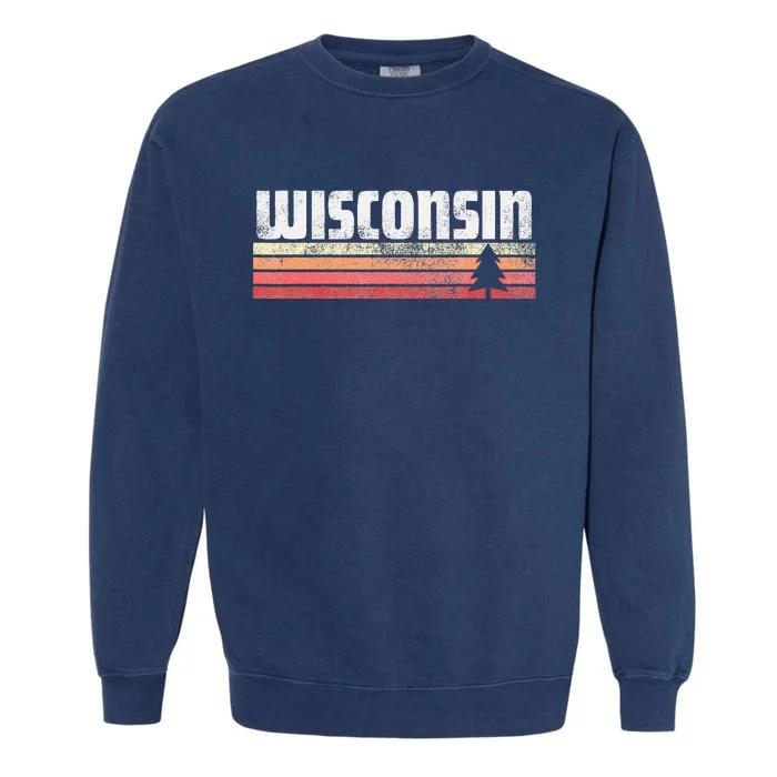 Wisconsin Retro Style 70s 80s 90s Home Gift Garment-Dyed Sweatshirt