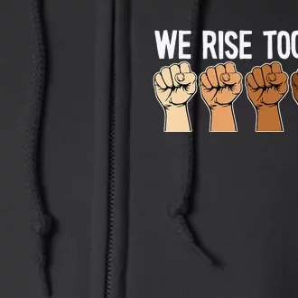 We Rise Together Black History Month BLM Melanin Equality Full Zip Hoodie