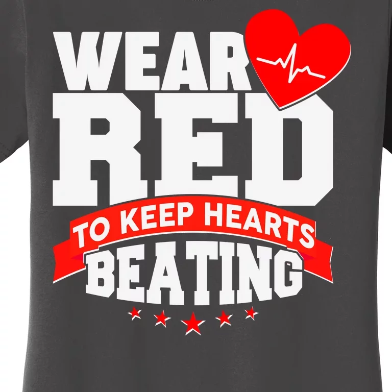 Wear Red To Keep Hearts Beating Heart Health Awareness Women's T-Shirt