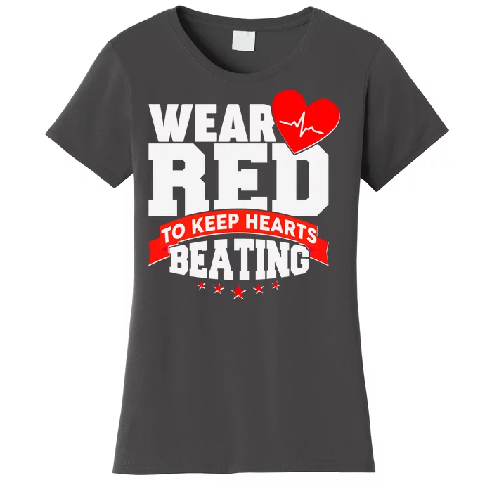 Wear Red To Keep Hearts Beating Heart Health Awareness Women's T-Shirt