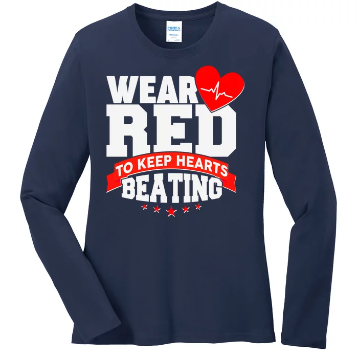 Wear Red To Keep Hearts Beating Heart Health Awareness Ladies Long Sleeve Shirt