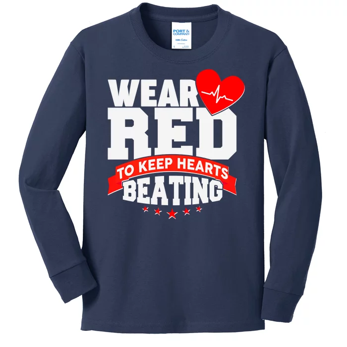 Wear Red To Keep Hearts Beating Heart Health Awareness Kids Long Sleeve Shirt