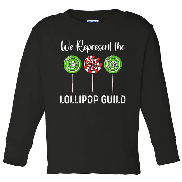 We Represent The Lollipop Guild Wizard Of Oz Toddler Long Sleeve Shirt