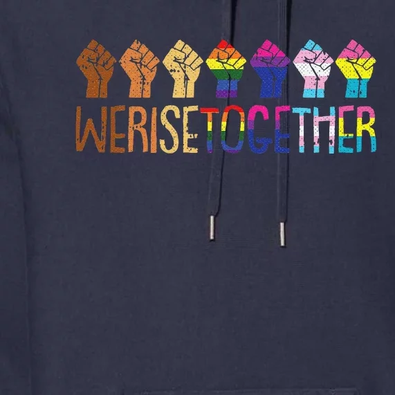 We Rise Together Lgbtq Pride Social Justice Equality Ally Premium Hoodie