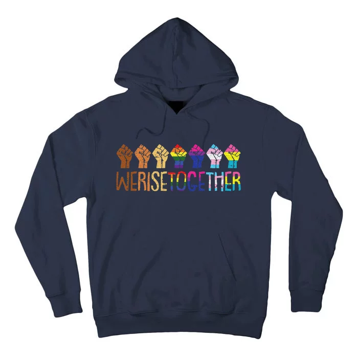 We Rise Together Lgbtq Pride Social Justice Equality Ally Tall Hoodie