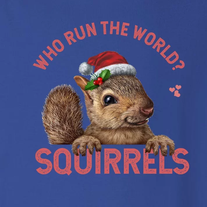 Who Run The World Squirrels Cute Gift Squirrel Christmas Lovers Gift Toddler Long Sleeve Shirt