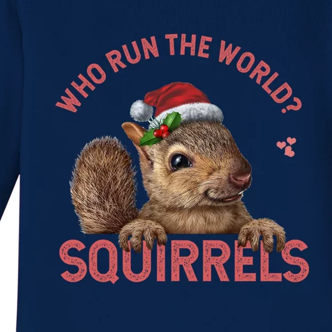 Who Run The World Squirrels Cute Gift Squirrel Christmas Lovers Gift Baby Long Sleeve Bodysuit