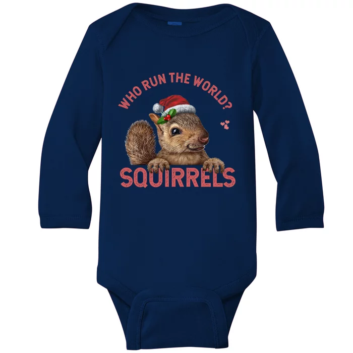 Who Run The World Squirrels Cute Gift Squirrel Christmas Lovers Gift Baby Long Sleeve Bodysuit