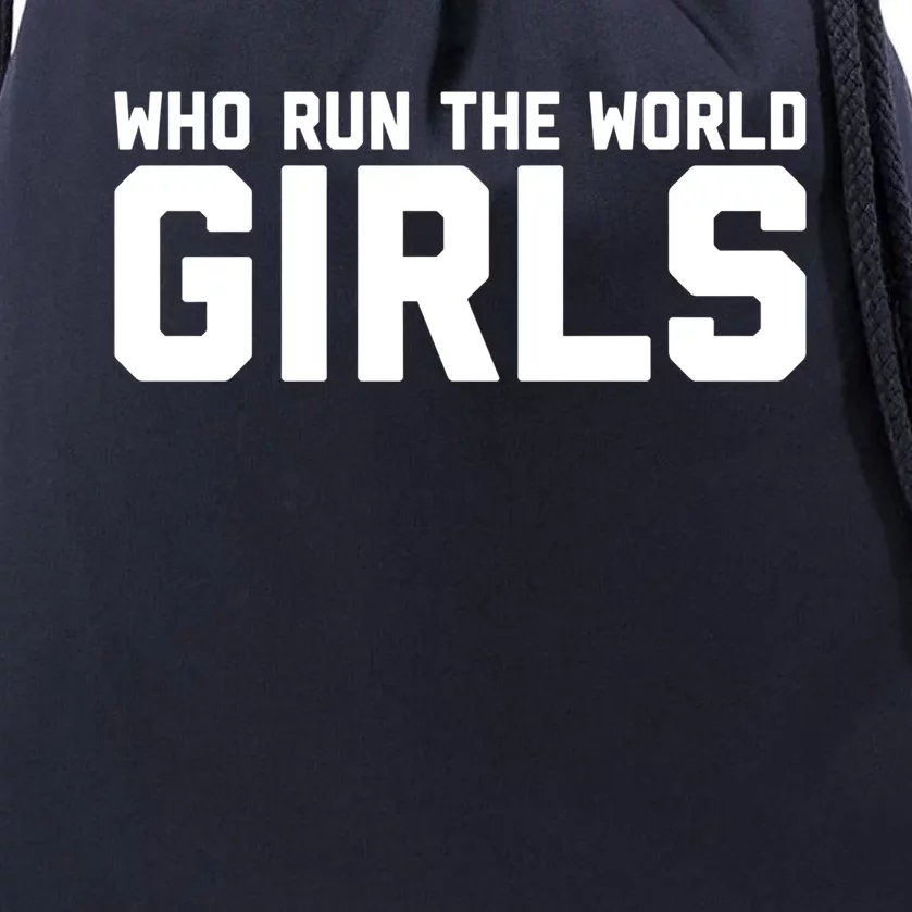 Who Run The World Meaningful Gift Drawstring Bag