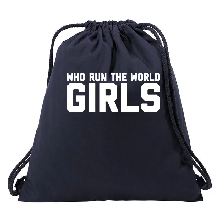 Who Run The World Meaningful Gift Drawstring Bag