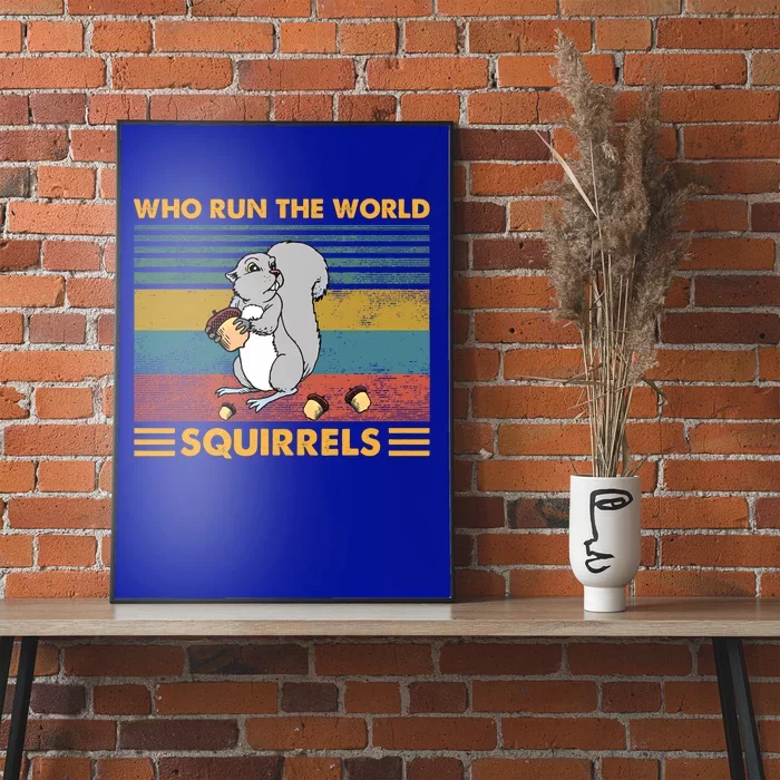 Who Run The World Squirrels Vintage Squirrel Lover Gift Poster