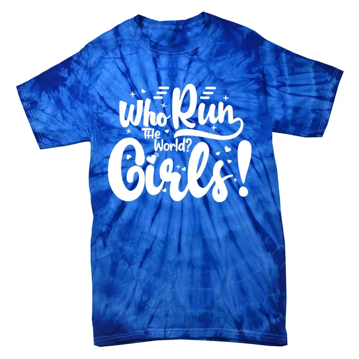 Who Run The World? ! Gift For Mom Gift Tie-Dye T-Shirt