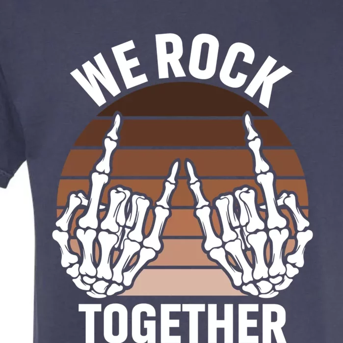 We Rock Together Rocker Skeleton Hand Retro Sunset Funny Gift Garment-Dyed Heavyweight T-Shirt