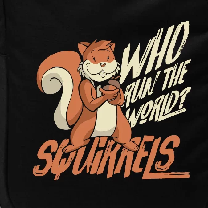 Who Run The World Squirrels Hidden President Squirrel Impact Tech Backpack