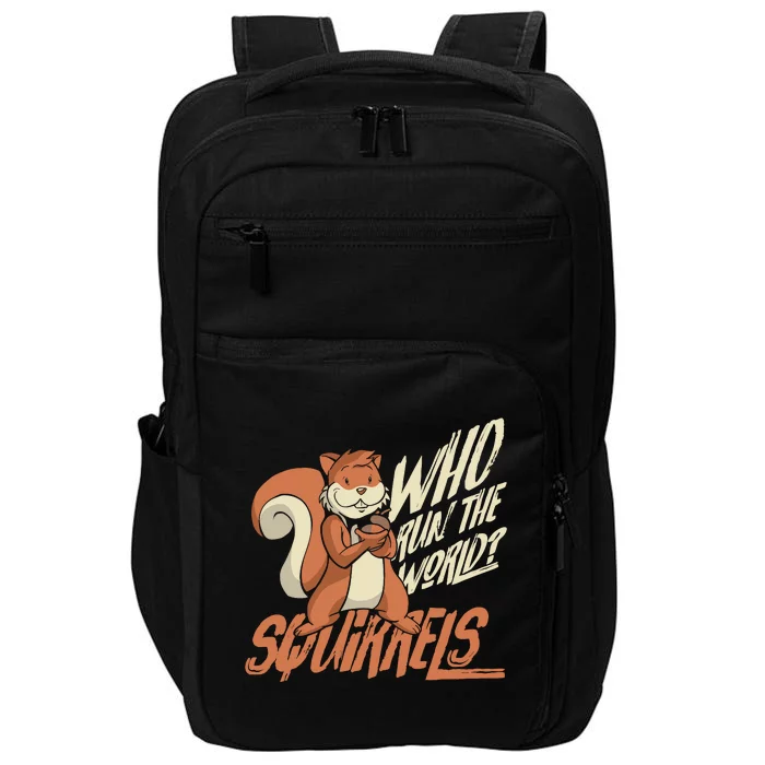 Who Run The World Squirrels Hidden President Squirrel Impact Tech Backpack