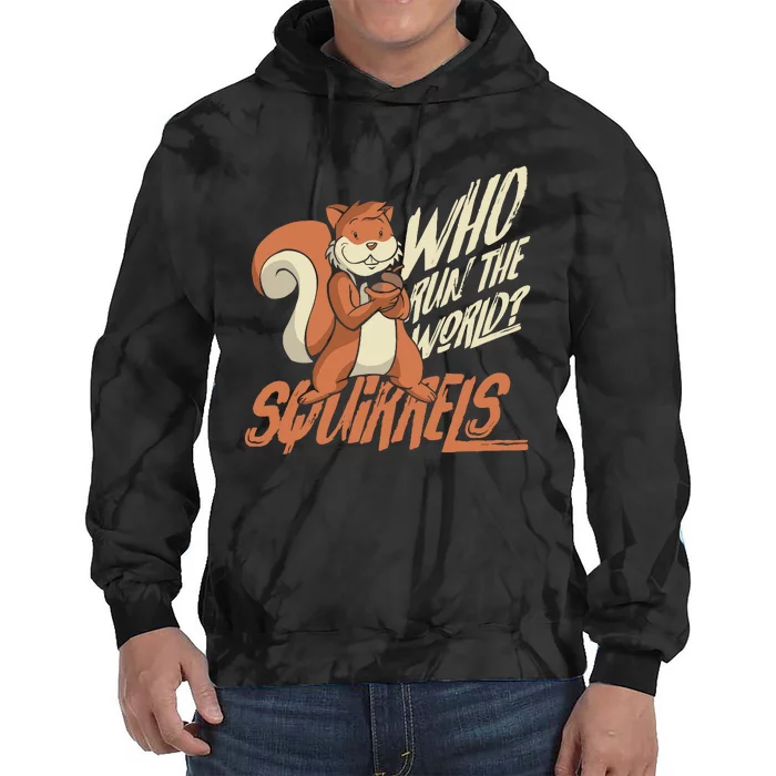 Who Run The World Squirrels Hidden President Squirrel Tie Dye Hoodie