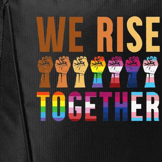 We Rise Together for a Equality Social Justice Fans City Backpack