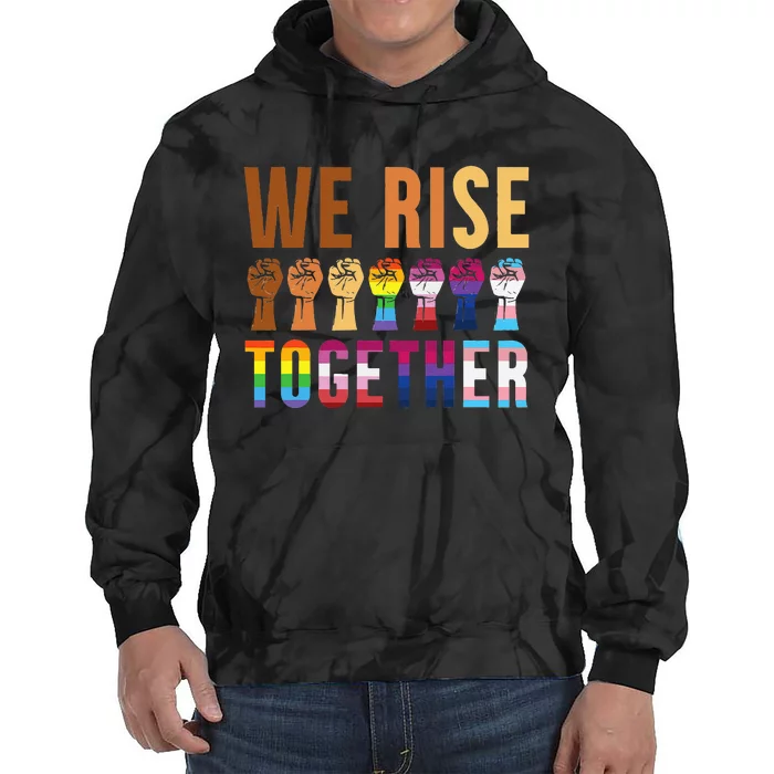 We Rise Together for a Equality Social Justice Fans Tie Dye Hoodie