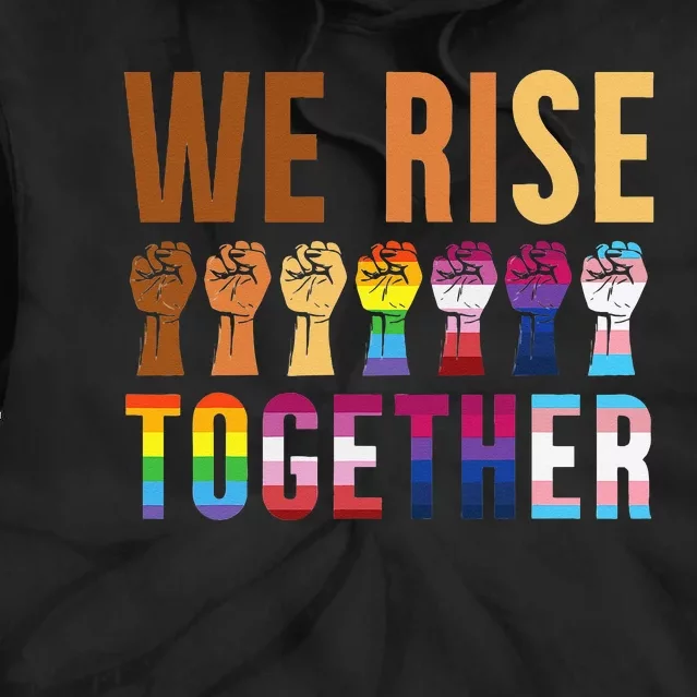 We Rise Together for a Equality Social Justice Fans Tie Dye Hoodie