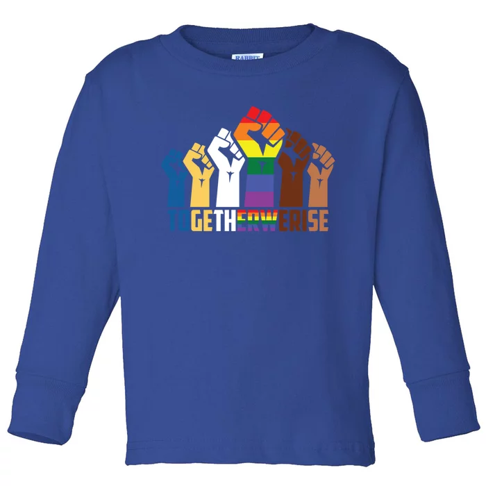 We Rise Together Equality Social Justice Design Gift Toddler Long Sleeve Shirt