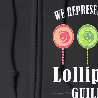 We Represent The Lollipop Guild Full Zip Hoodie