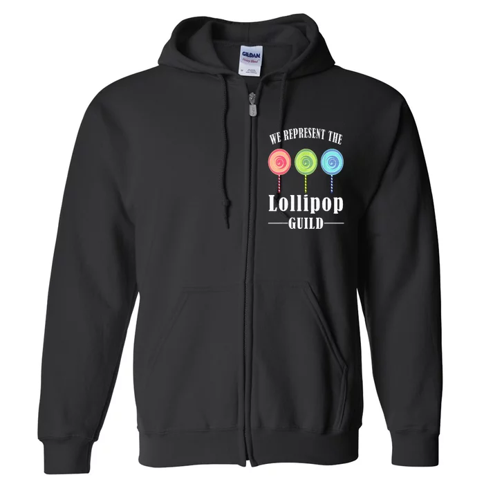 We Represent The Lollipop Guild Full Zip Hoodie