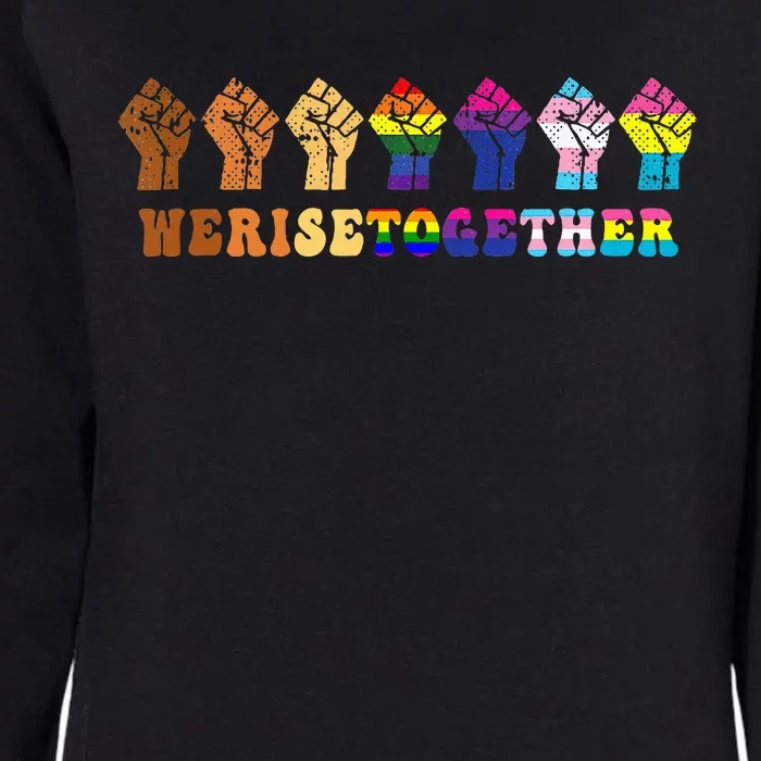 We Rise Together Lgbt Q Pride Social Justice Equality Ally Womens California Wash Sweatshirt