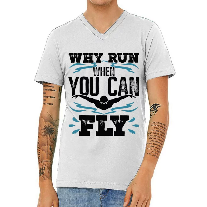 Why Run When You Can Fly V-Neck T-Shirt