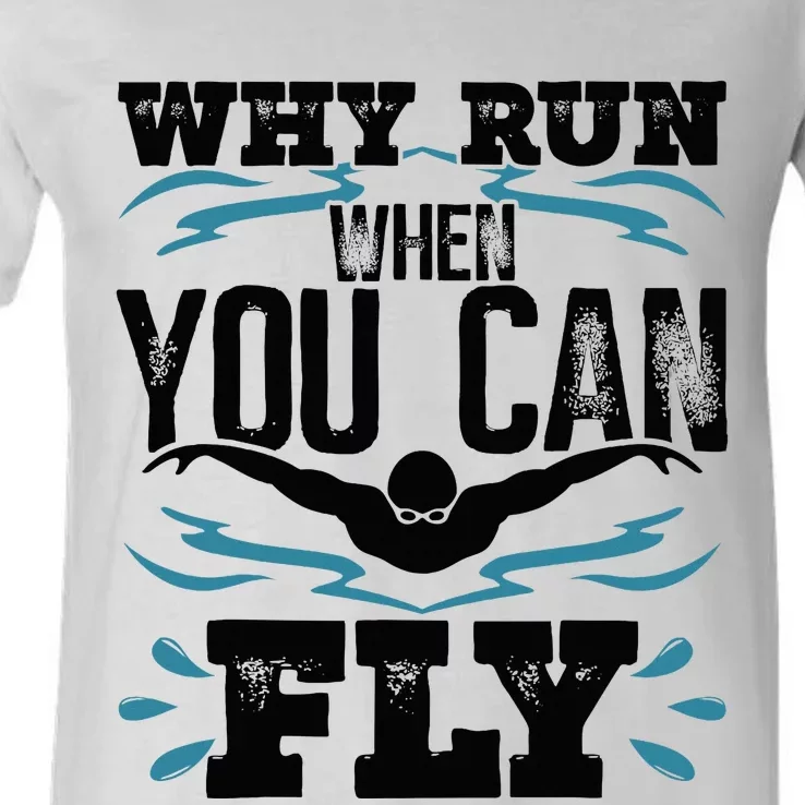 Why Run When You Can Fly V-Neck T-Shirt