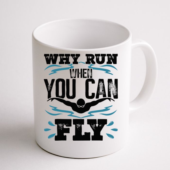 Why Run When You Can Fly Front & Back Coffee Mug