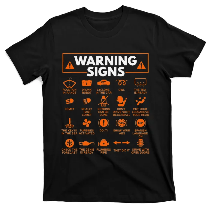 Warning Signs 101 Funny Car Mechanic Gift Gift Car Funny T-Shirt