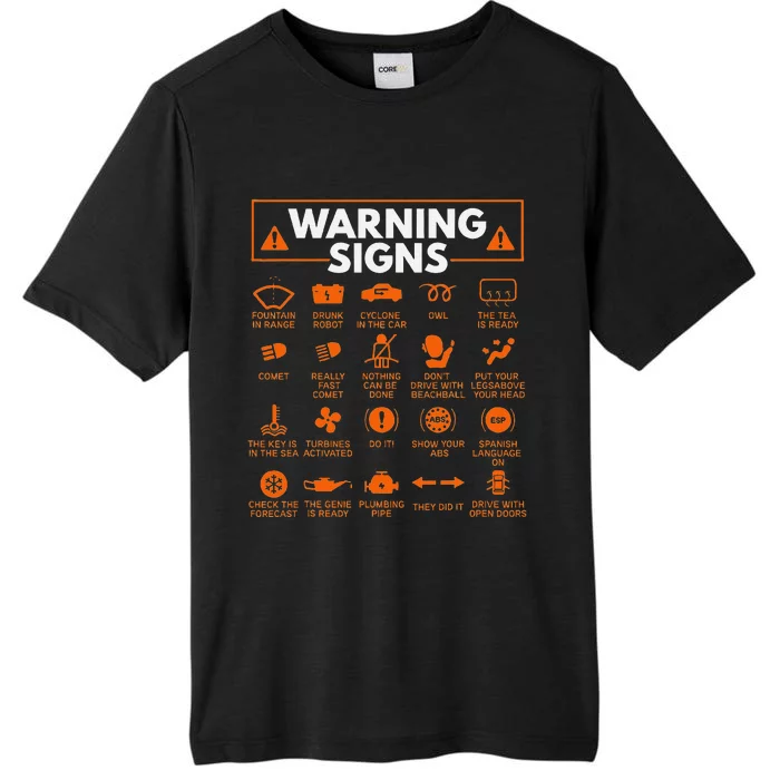 Warning Signs 101 Funny Car Mechanic Gift Gift Car Funny ChromaSoft Performance T-Shirt