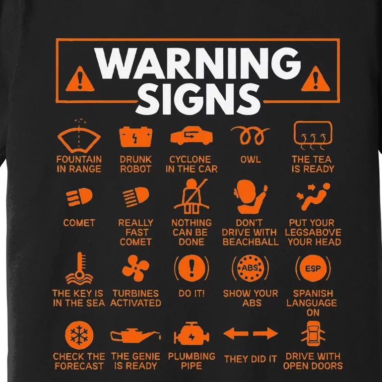 Warning Signs 101 Funny Car Mechanic Gift Gift Car Funny Premium T-Shirt